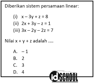 Contoh Soal Sistem Persamaan Linear Tiga Variabel